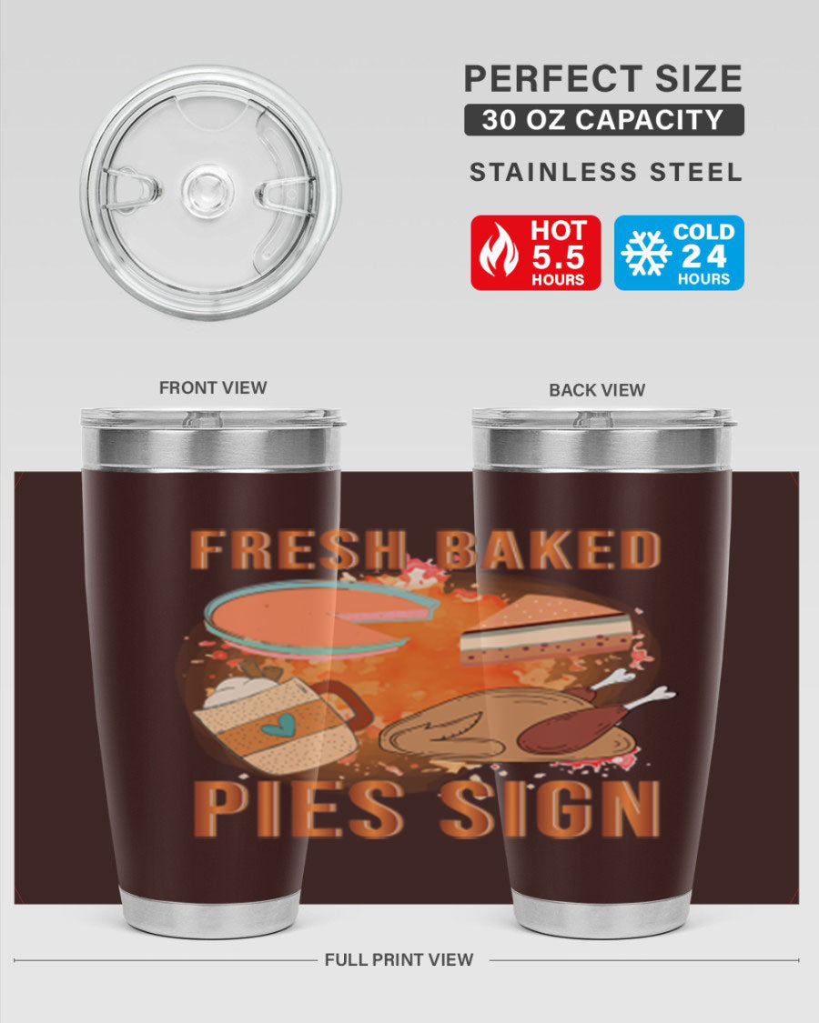 Fresh Baked Pies Sign 20oz Tumbler featuring double wall vacuum stainless steel and vibrant print.