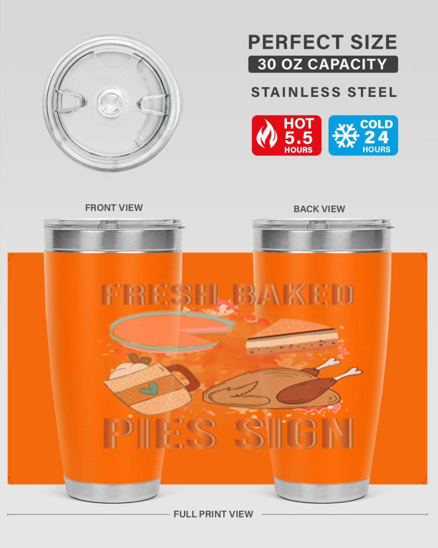 Fresh Baked Pies Sign 20oz Tumbler featuring double wall vacuum stainless steel and vibrant print.