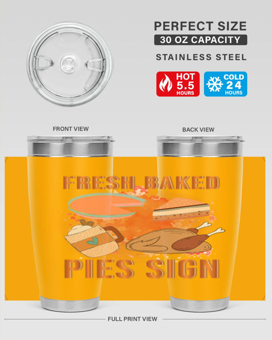 Fresh Baked Pies Sign 20oz Tumbler featuring double wall vacuum stainless steel and vibrant print.