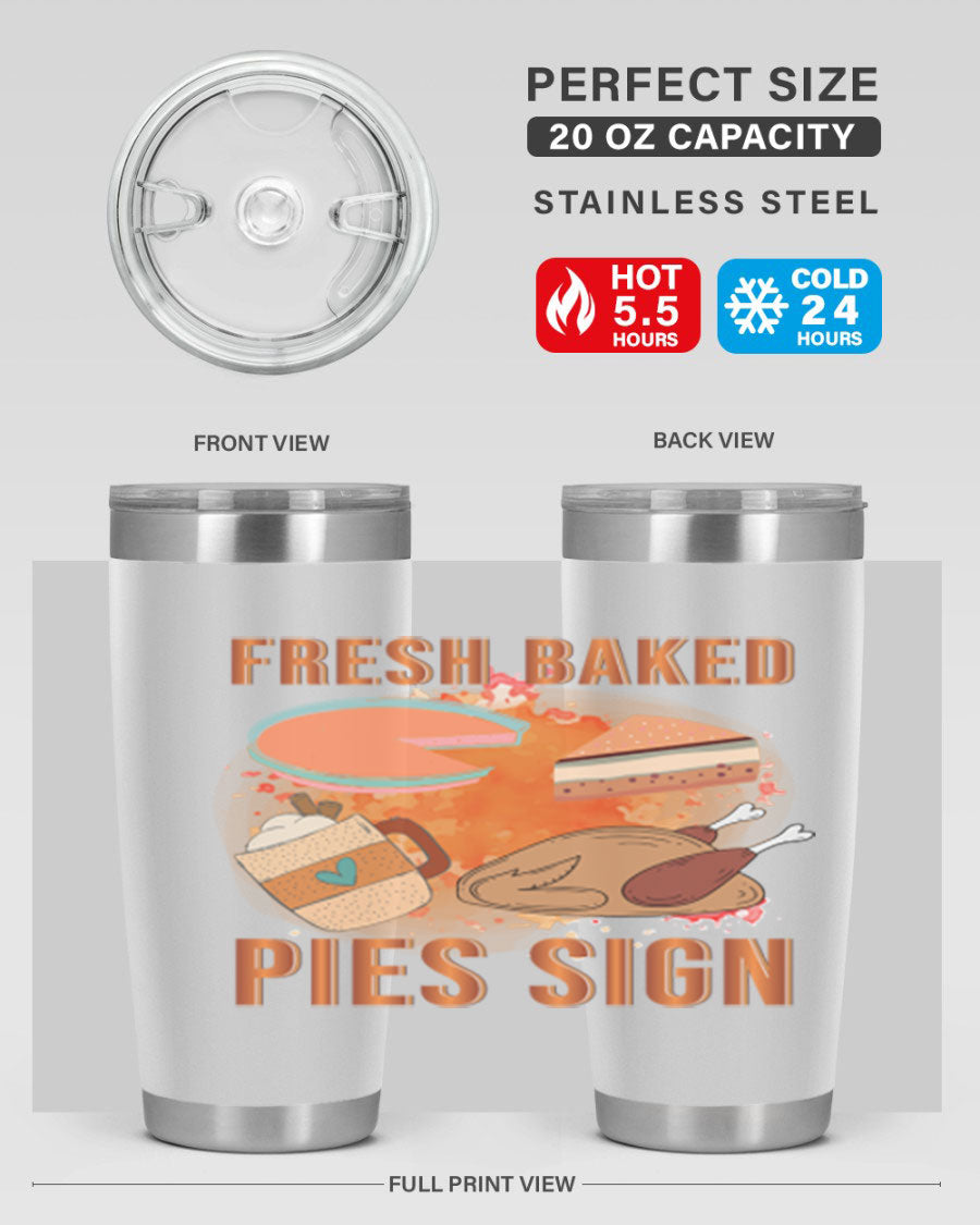 Fresh Baked Pies Sign 20oz Tumbler featuring double wall vacuum stainless steel and vibrant print.