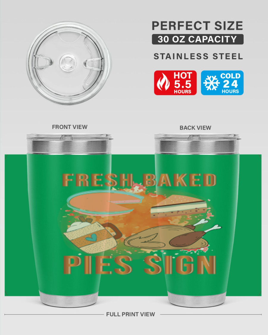 Fresh Baked Pies Sign 20oz Tumbler featuring double wall vacuum stainless steel and vibrant print.