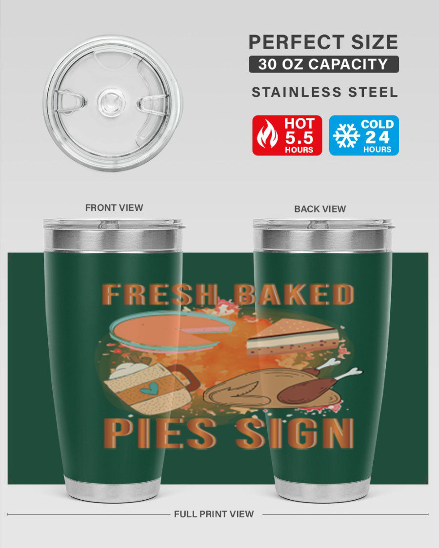 Fresh Baked Pies Sign 20oz Tumbler featuring double wall vacuum stainless steel and vibrant print.