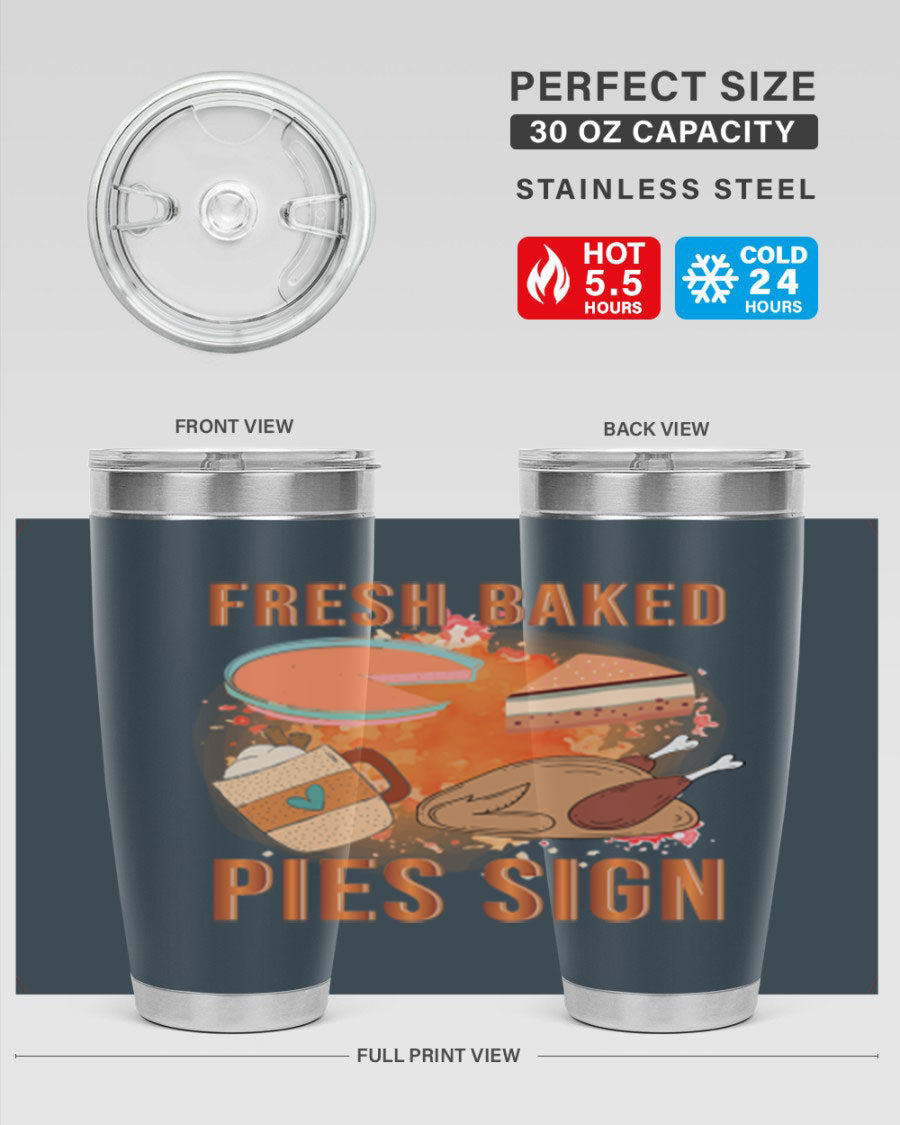 Fresh Baked Pies Sign 20oz Tumbler featuring double wall vacuum stainless steel and vibrant print.