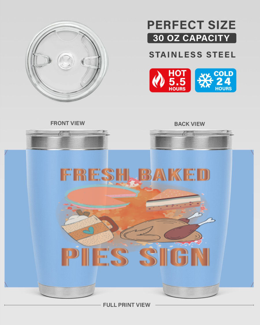 Fresh Baked Pies Sign 20oz Tumbler featuring double wall vacuum stainless steel and vibrant print.