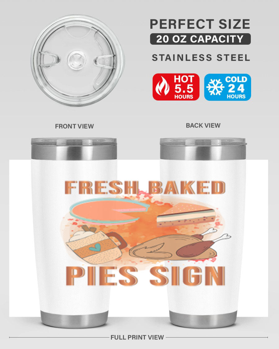 Fresh Baked Pies Sign 20oz Tumbler featuring double wall vacuum stainless steel and vibrant print.
