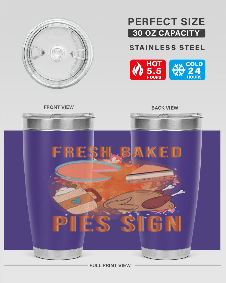 Fresh Baked Pies Sign 20oz Tumbler featuring double wall vacuum stainless steel and vibrant print.