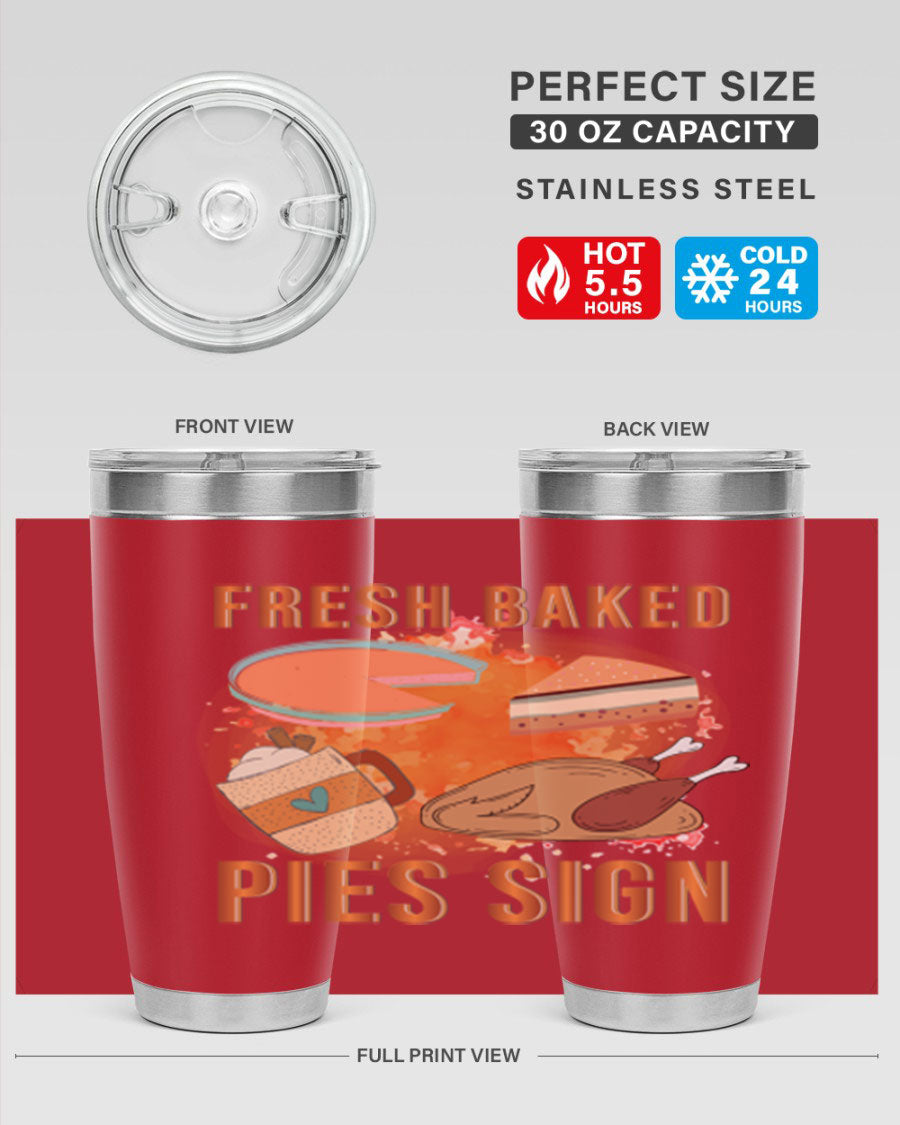 Fresh Baked Pies Sign 20oz Tumbler featuring double wall vacuum stainless steel and vibrant print.