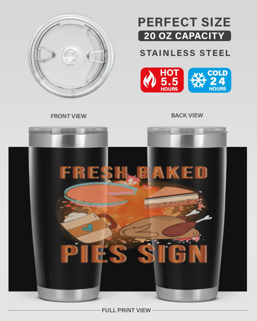 Fresh Baked Pies Sign 20oz Tumbler featuring double wall vacuum stainless steel and vibrant print.