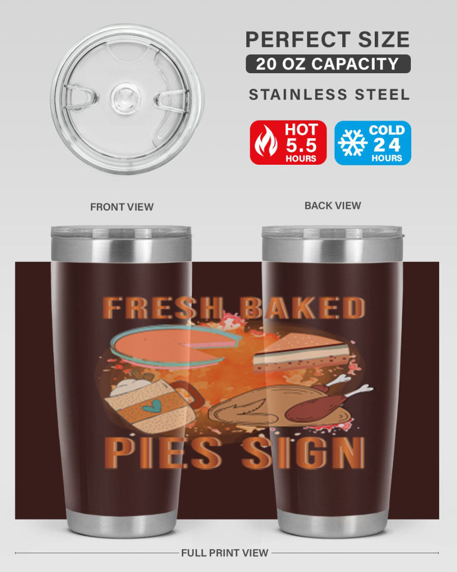 Fresh Baked Pies Sign 20oz Tumbler featuring double wall vacuum stainless steel and vibrant print.