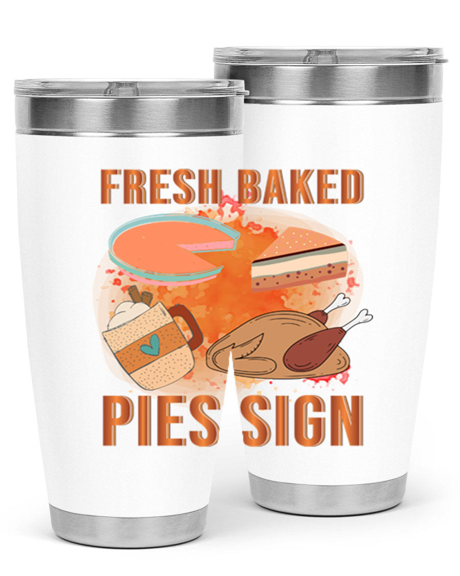 Fresh Baked Pies Sign 20oz Tumbler featuring double wall vacuum stainless steel and vibrant print.