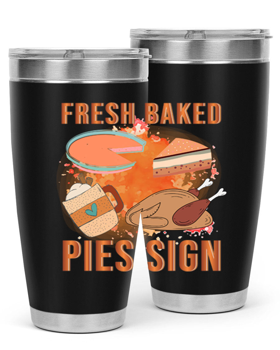 Fresh Baked Pies Sign 20oz Tumbler featuring double wall vacuum stainless steel and vibrant print.