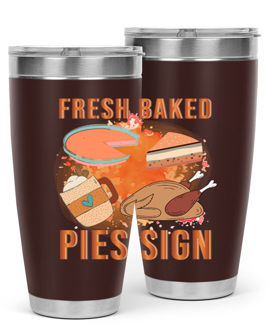 Fresh Baked Pies Sign 20oz Tumbler featuring double wall vacuum stainless steel and vibrant print.