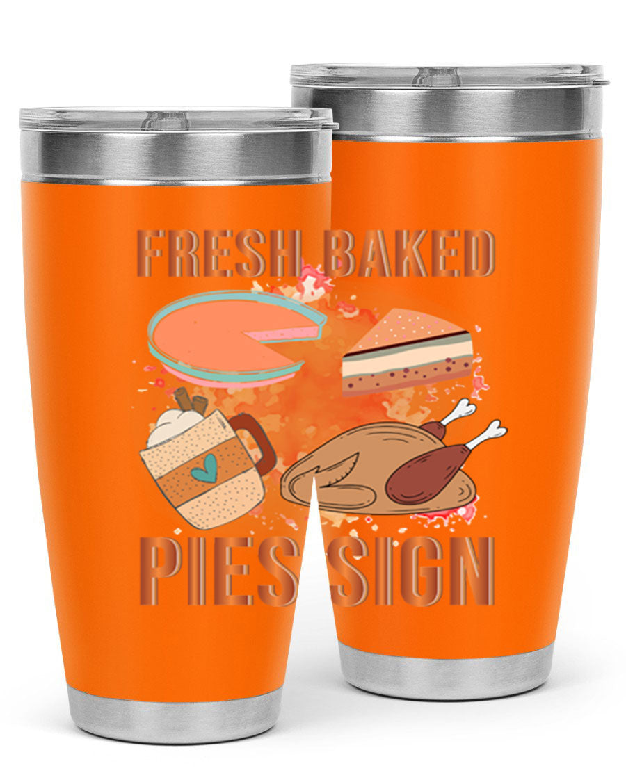 Fresh Baked Pies Sign 20oz Tumbler featuring double wall vacuum stainless steel and vibrant print.