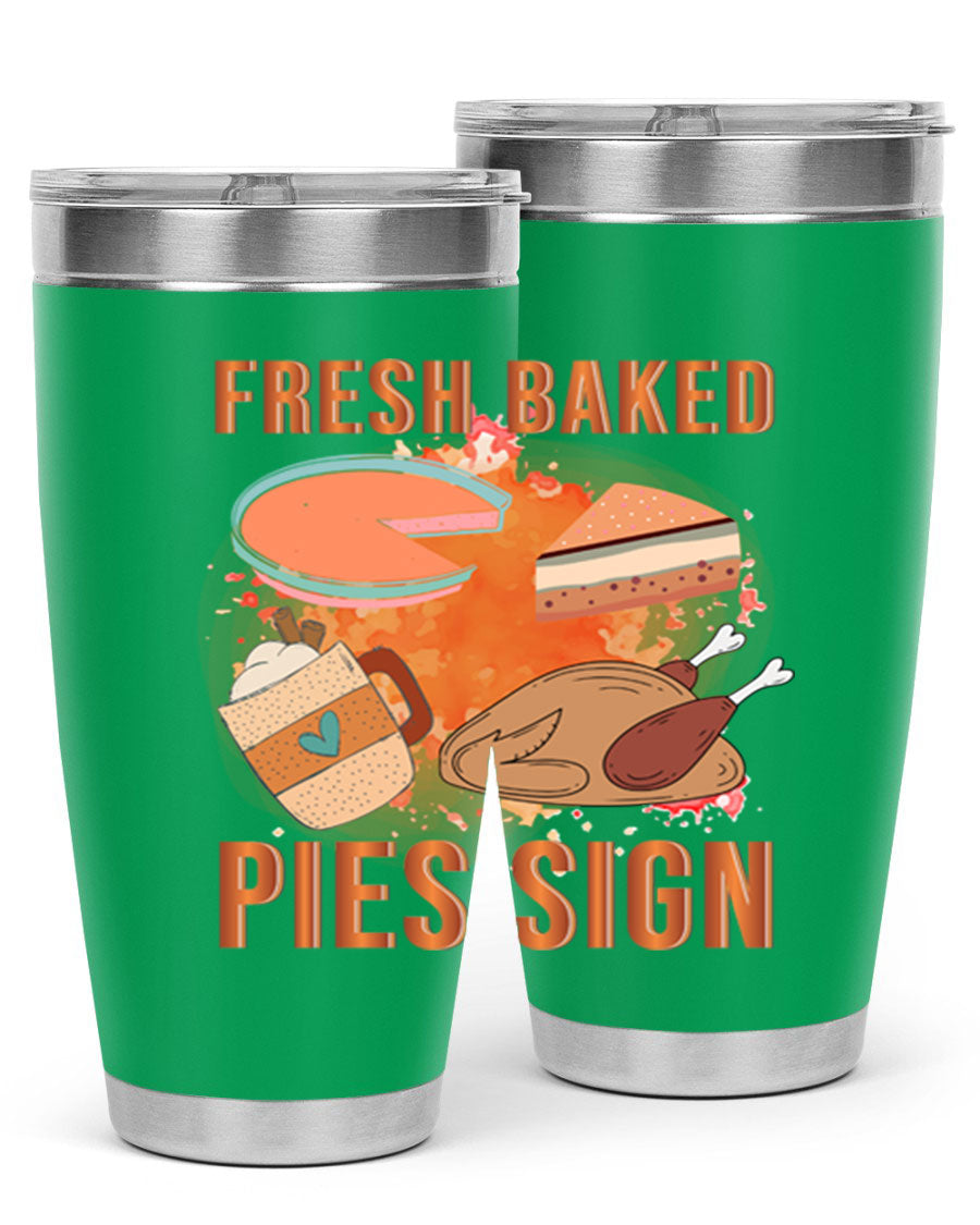Fresh Baked Pies Sign 20oz Tumbler featuring double wall vacuum stainless steel and vibrant print.