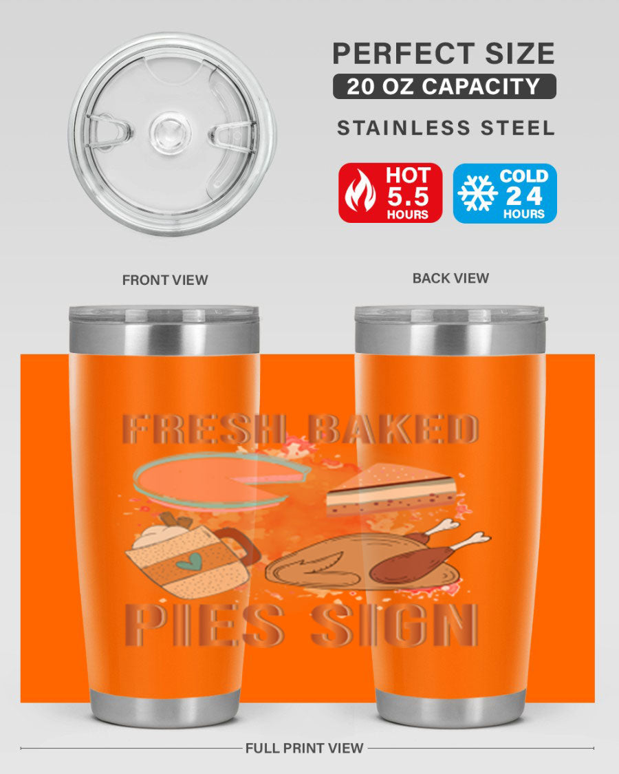 Fresh Baked Pies Sign 20oz Tumbler featuring double wall vacuum stainless steel and vibrant print.