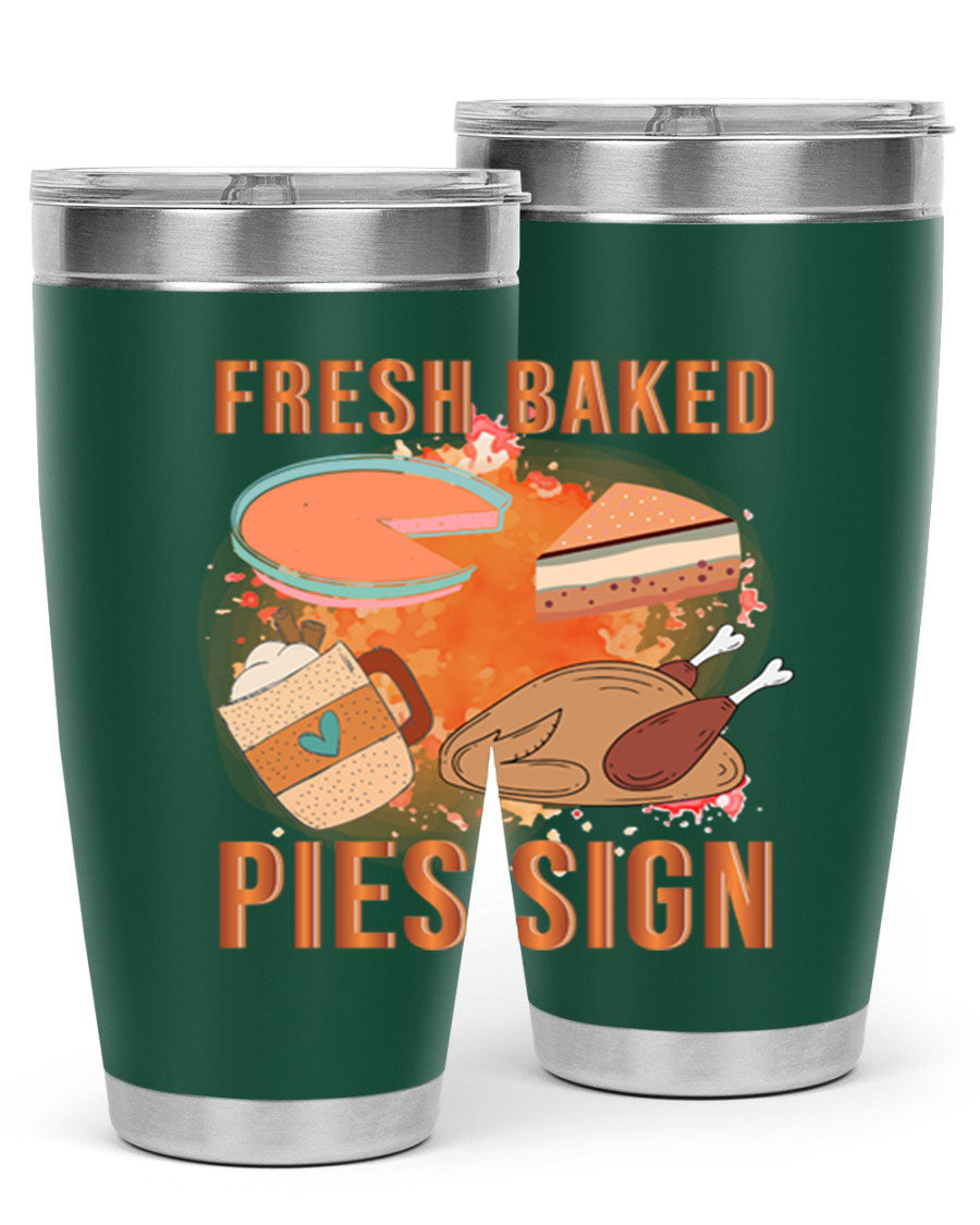 Fresh Baked Pies Sign 20oz Tumbler featuring double wall vacuum stainless steel and vibrant print.