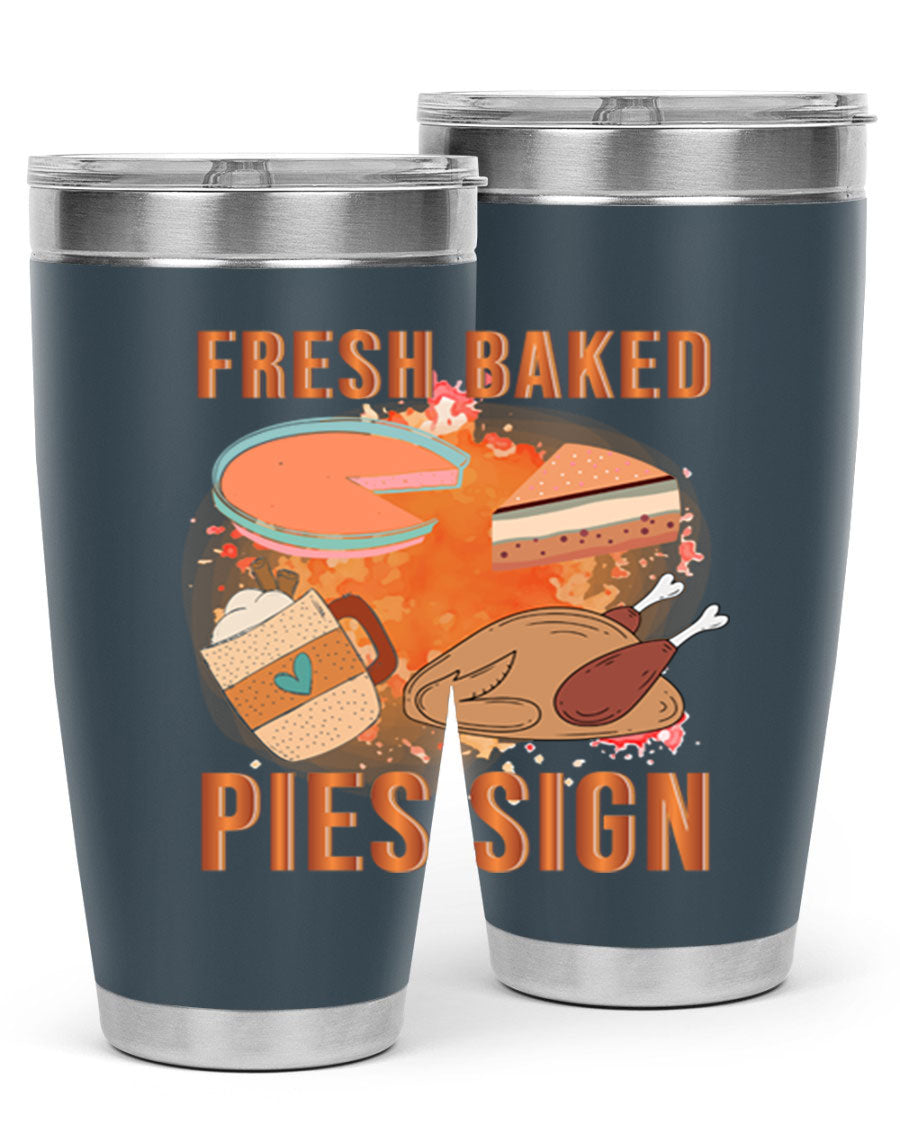 Fresh Baked Pies Sign 20oz Tumbler featuring double wall vacuum stainless steel and vibrant print.