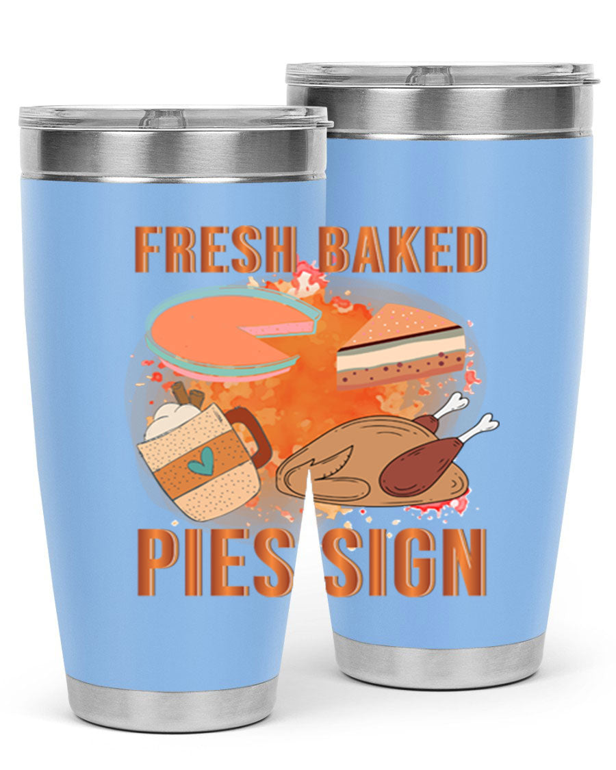 Fresh Baked Pies Sign 20oz Tumbler featuring double wall vacuum stainless steel and vibrant print.