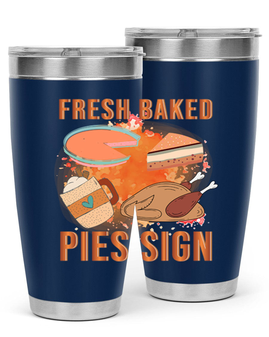 Fresh Baked Pies Sign 20oz Tumbler featuring double wall vacuum stainless steel and vibrant print.