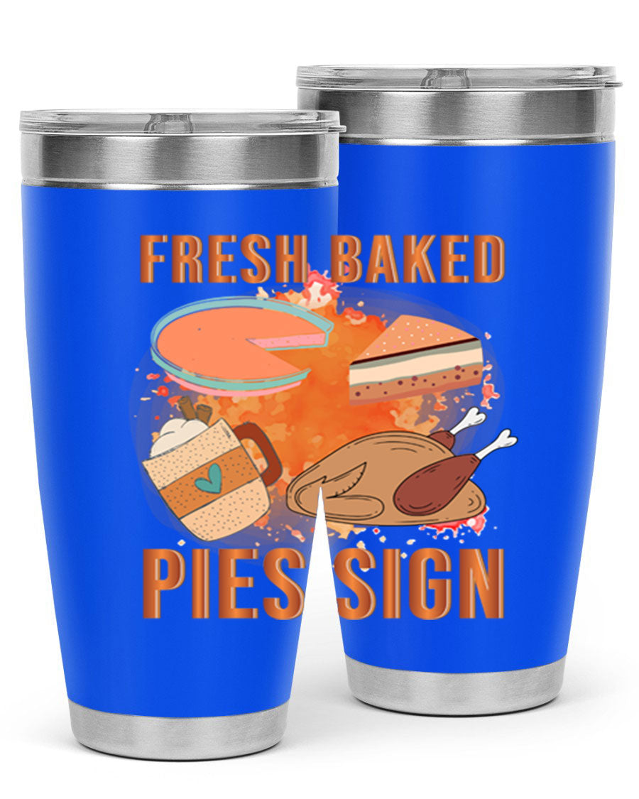 Fresh Baked Pies Sign 20oz Tumbler featuring double wall vacuum stainless steel and vibrant print.