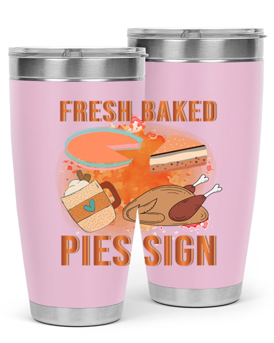 Fresh Baked Pies Sign 20oz Tumbler featuring double wall vacuum stainless steel and vibrant print.