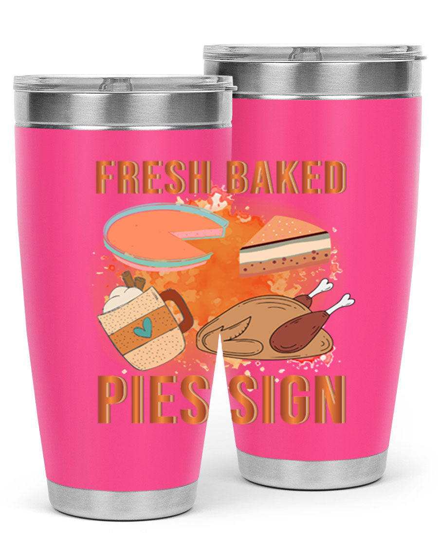 Fresh Baked Pies Sign 20oz Tumbler featuring double wall vacuum stainless steel and vibrant print.