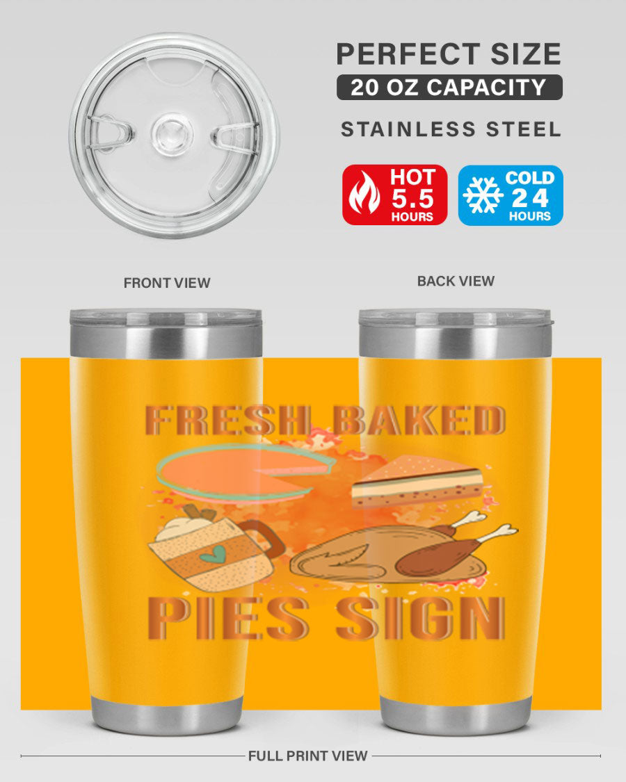 Fresh Baked Pies Sign 20oz Tumbler featuring double wall vacuum stainless steel and vibrant print.