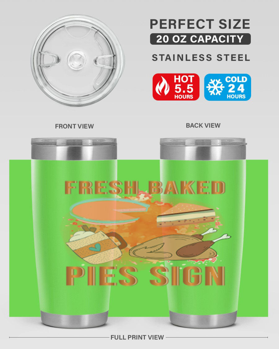 Fresh Baked Pies Sign 20oz Tumbler featuring double wall vacuum stainless steel and vibrant print.