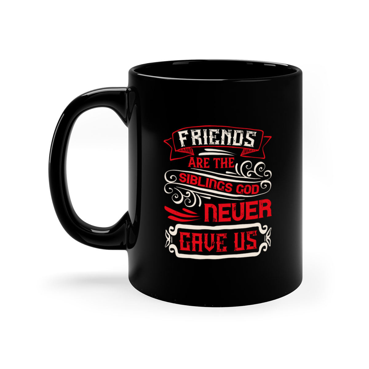 Two-tone ceramic mug with colored handle and interior, featuring the phrase 'Friends are the siblings God never gave us' in a glossy finish.