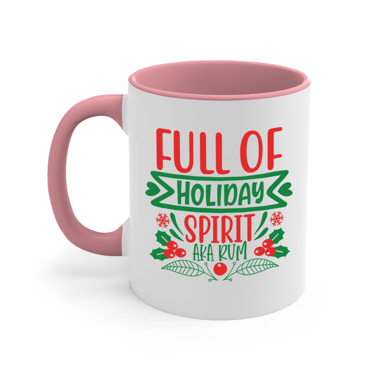 Full of holiday spirit aka rum style 222# Mug with a glossy finish, colored handle, and interior, available in five vibrant colors.