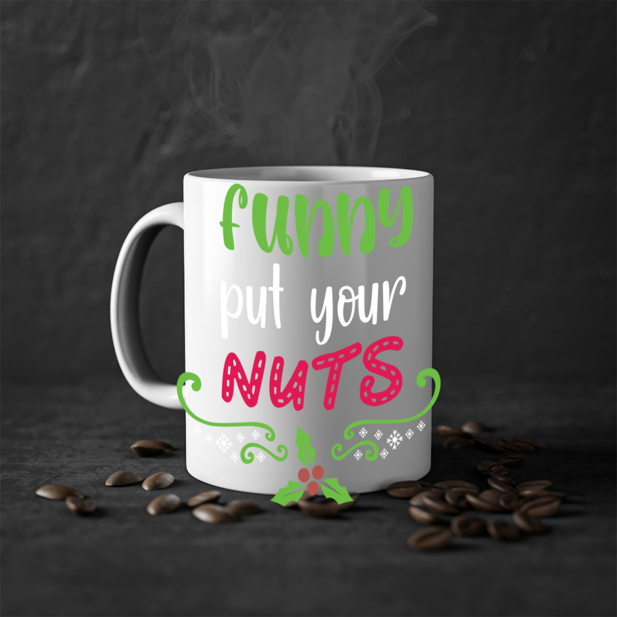 Funny put your nuts style 230# Christmas Mug with colorful handle and glossy finish, perfect for coffee and tea lovers.
