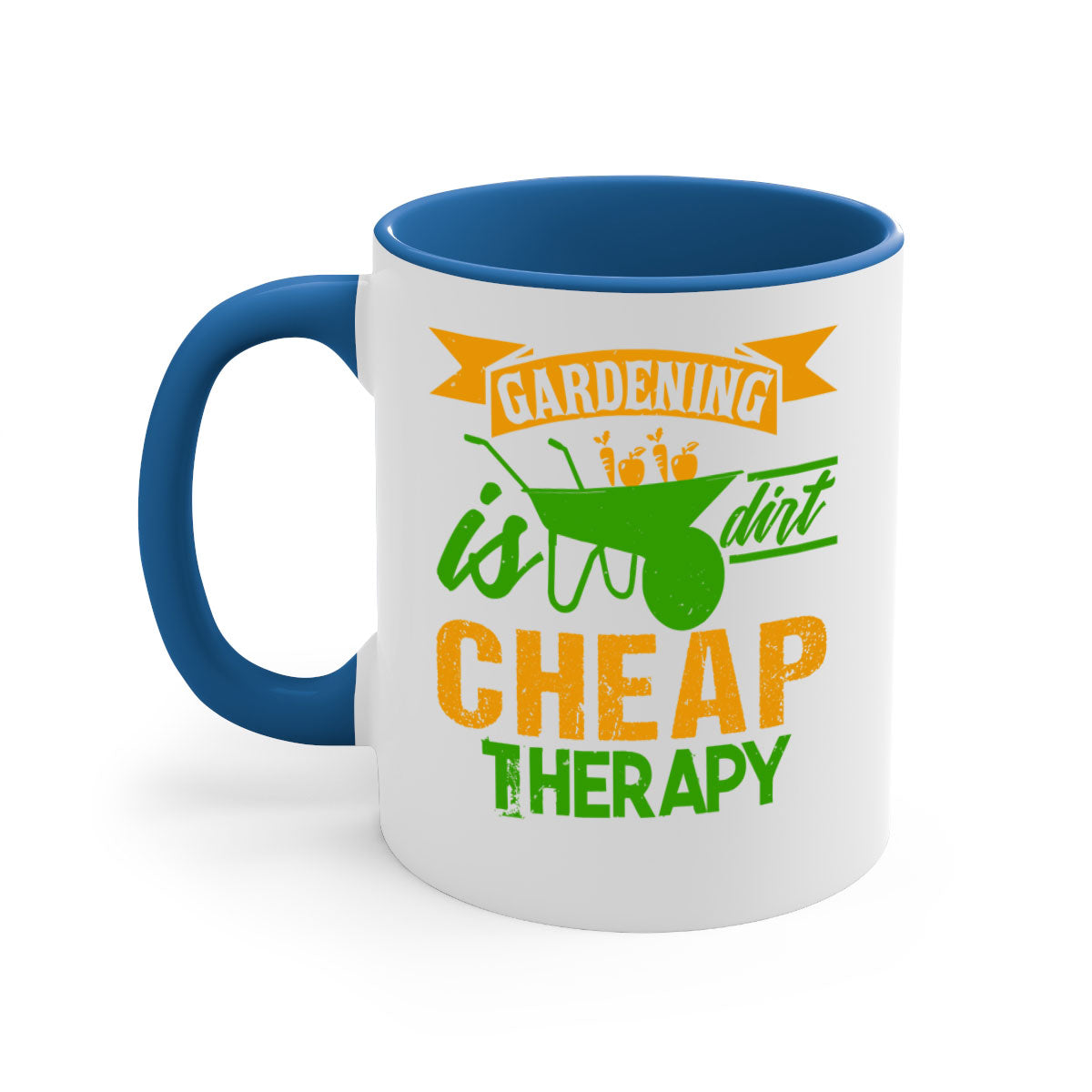 Gardening is dirt cheap therapy mug with colorful handle and glossy finish, available in multiple colors and sizes.