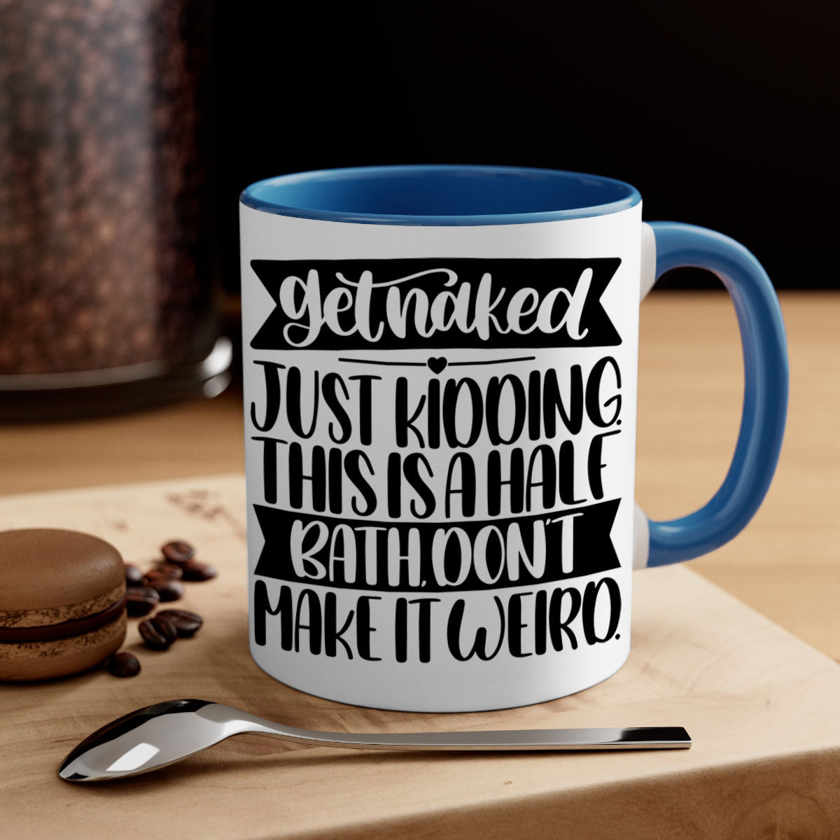 Get Naked Just Kidding Half Bath Mug with colorful handle and glossy finish, available in multiple colors and sizes.