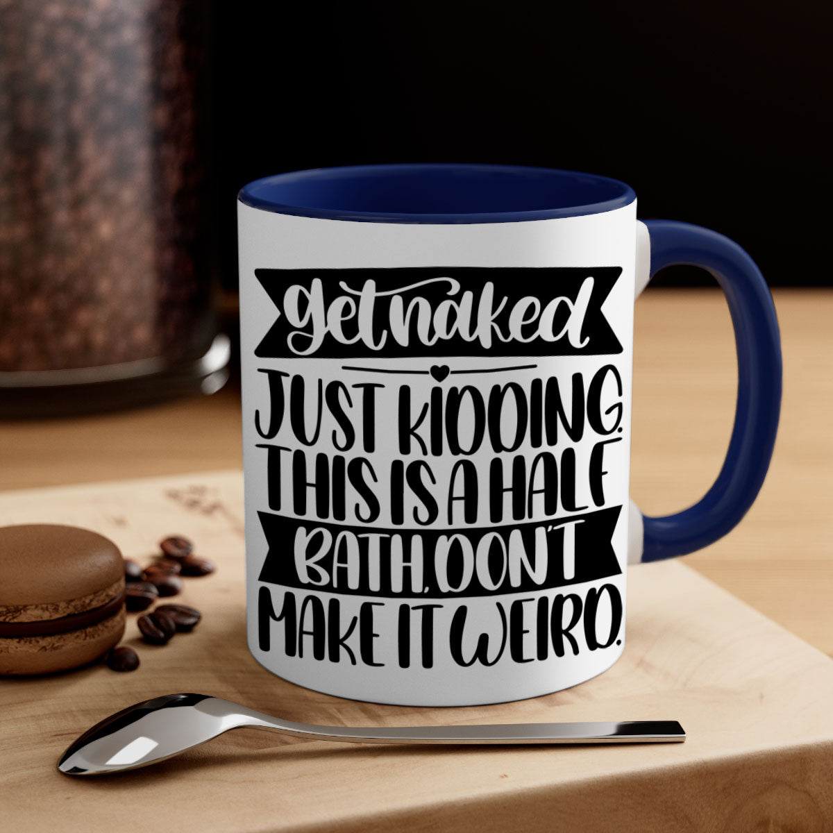 Get Naked Just Kidding Half Bath Mug with colorful handle and glossy finish, available in multiple colors and sizes.