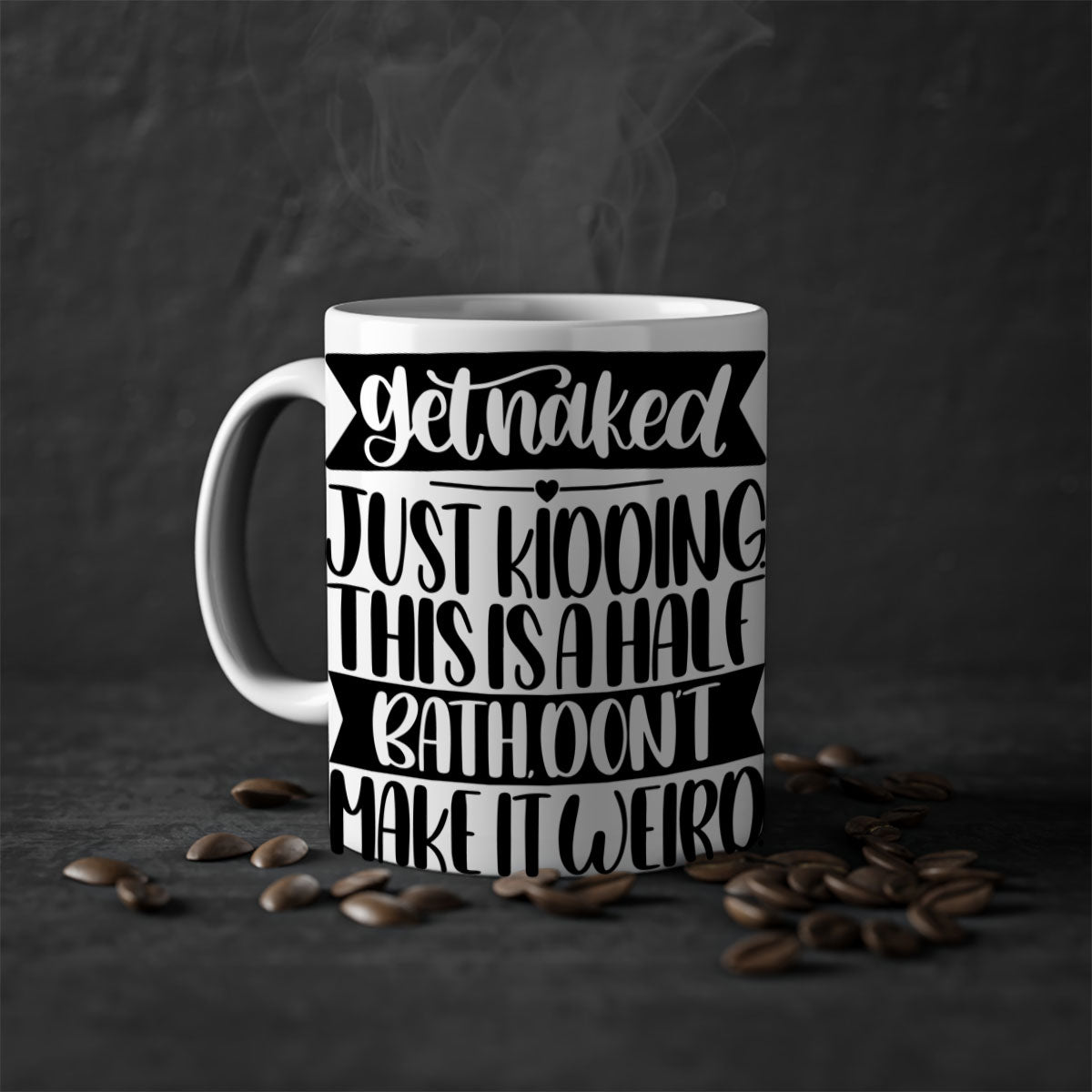 Get Naked Just Kidding Half Bath Mug with colorful handle and glossy finish, available in multiple colors and sizes.