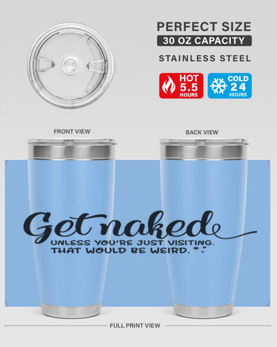 Get Naked Tumbler in stainless steel with humorous design, perfect for hot and cold beverages.