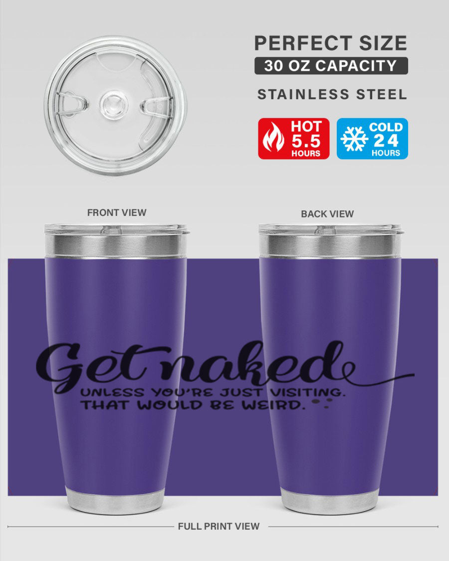 Get Naked Tumbler in stainless steel with humorous design, perfect for hot and cold beverages.