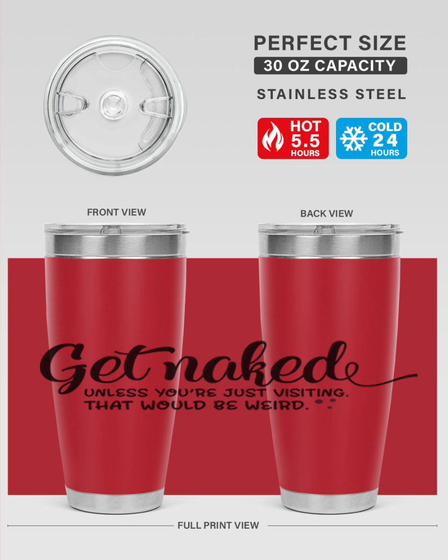 Get Naked Tumbler in stainless steel with humorous design, perfect for hot and cold beverages.