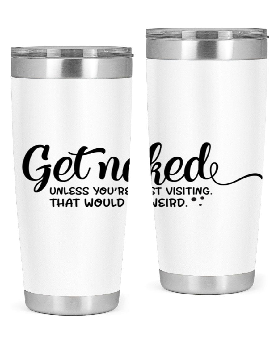 Get Naked Tumbler in stainless steel with humorous design, perfect for hot and cold beverages.