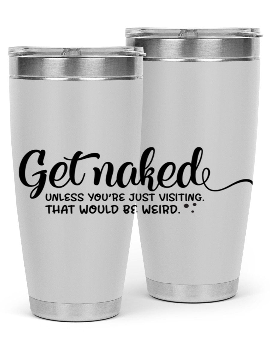Get Naked Tumbler in stainless steel with humorous design, perfect for hot and cold beverages.