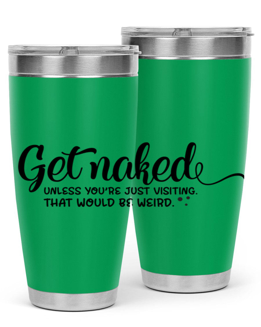 Get Naked Tumbler in stainless steel with humorous design, perfect for hot and cold beverages.