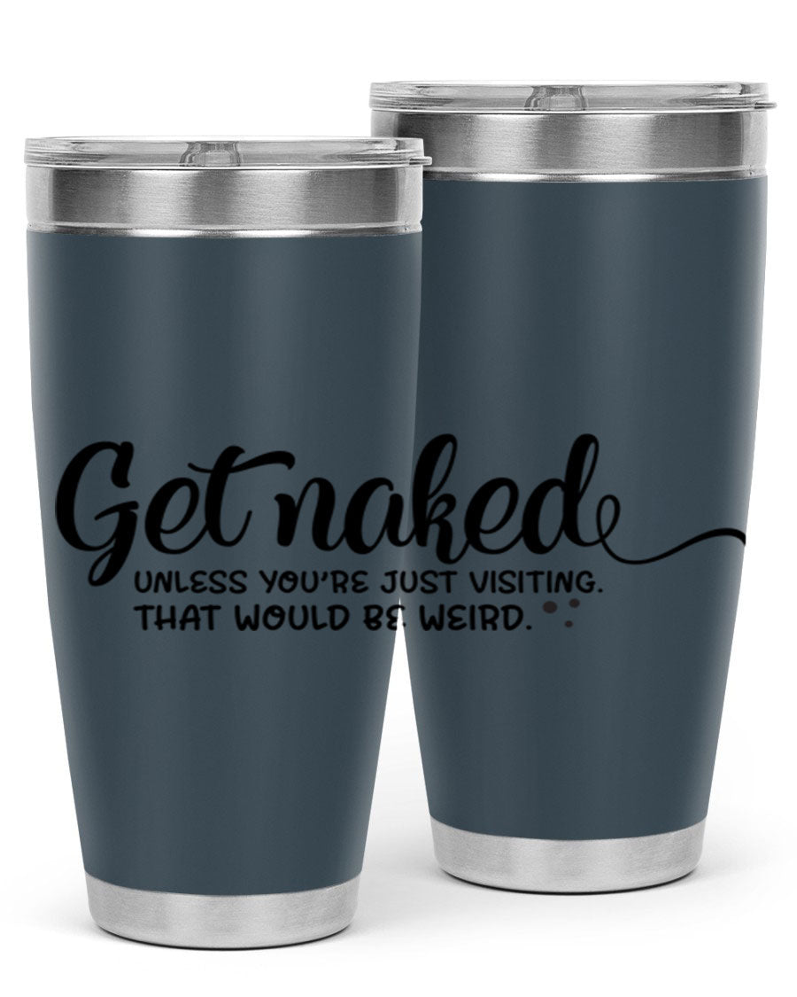 Get Naked Tumbler in stainless steel with humorous design, perfect for hot and cold beverages.