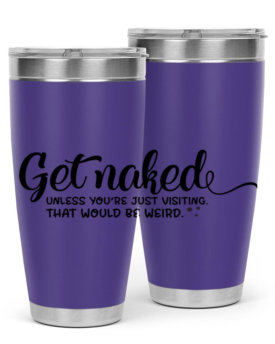Get Naked Tumbler in stainless steel with humorous design, perfect for hot and cold beverages.