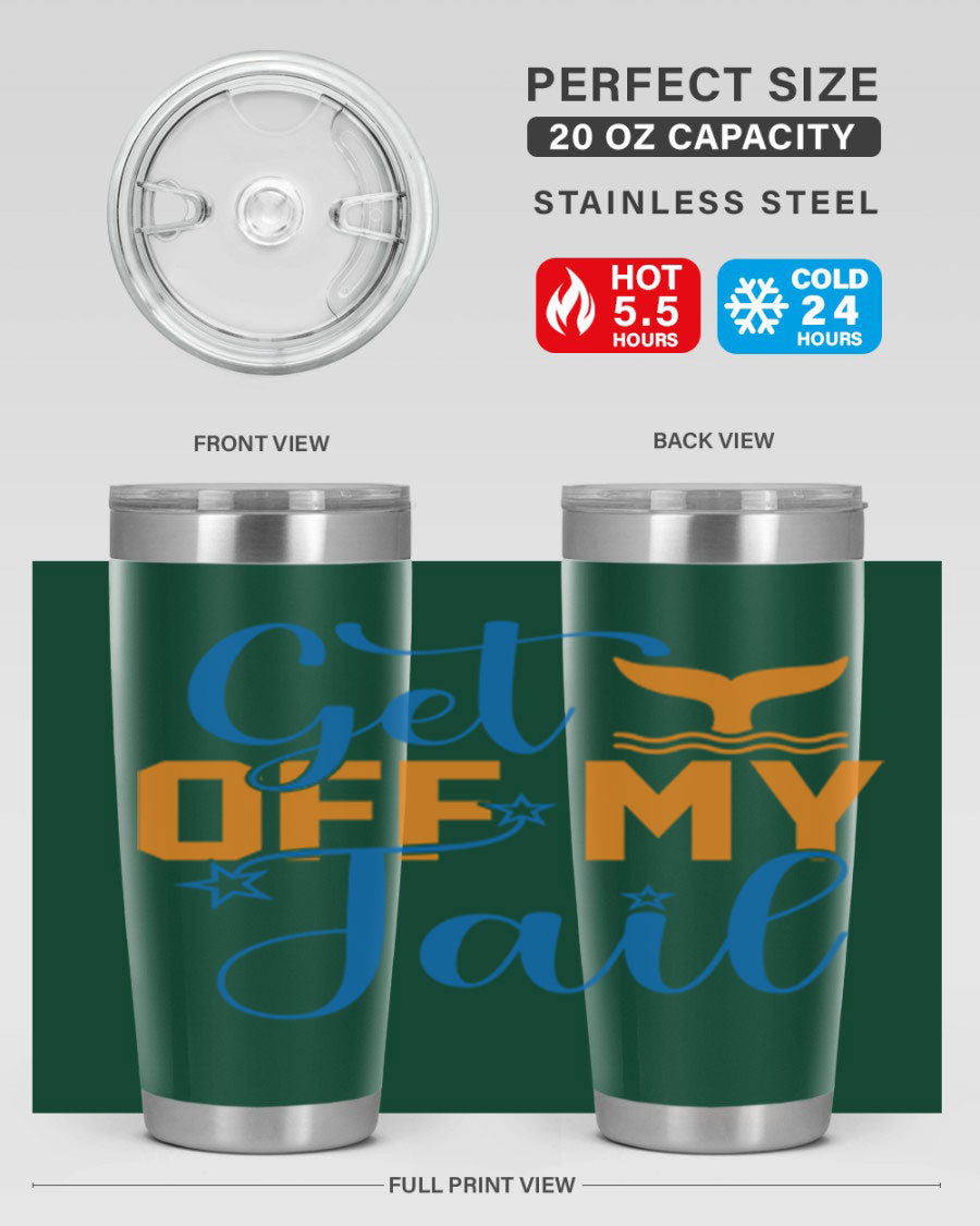 Get off My Tail 168# Mermaid Tumbler, a stylish 20oz double wall vacuum stainless steel tumbler with a vibrant mermaid design.