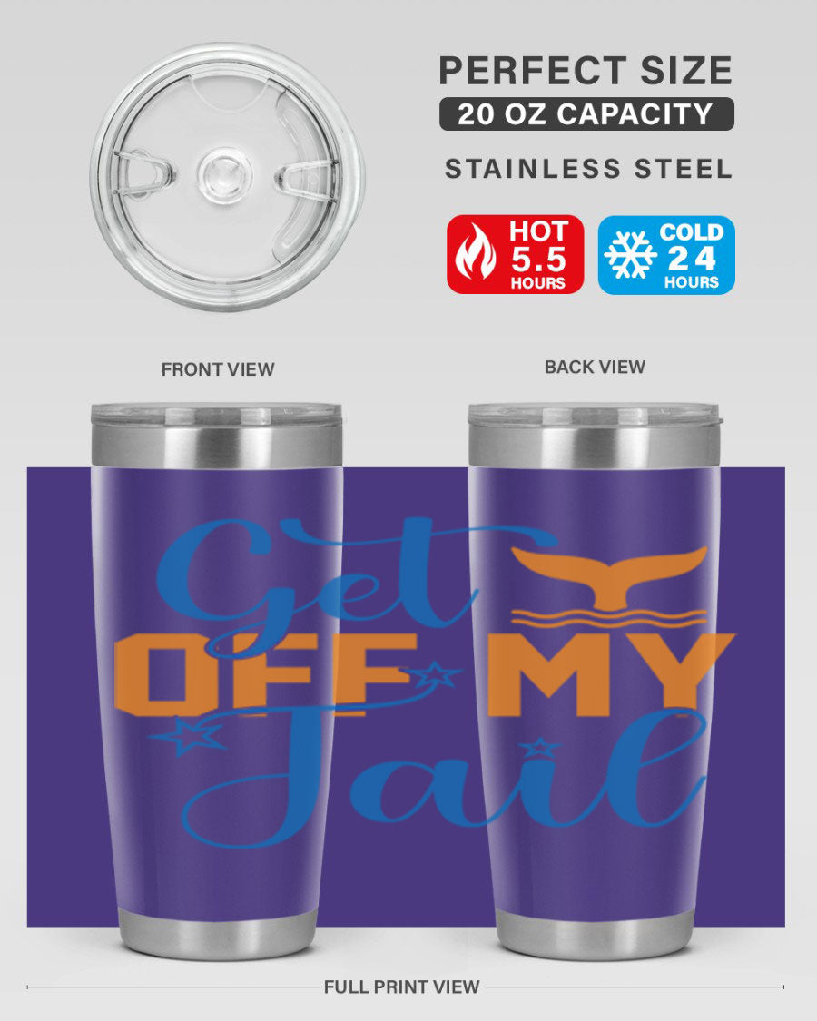 Get off My Tail 168# Mermaid Tumbler, a stylish 20oz double wall vacuum stainless steel tumbler with a vibrant mermaid design.