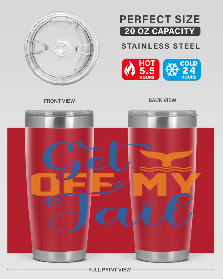 Get off My Tail 168# Mermaid Tumbler, a stylish 20oz double wall vacuum stainless steel tumbler with a vibrant mermaid design.