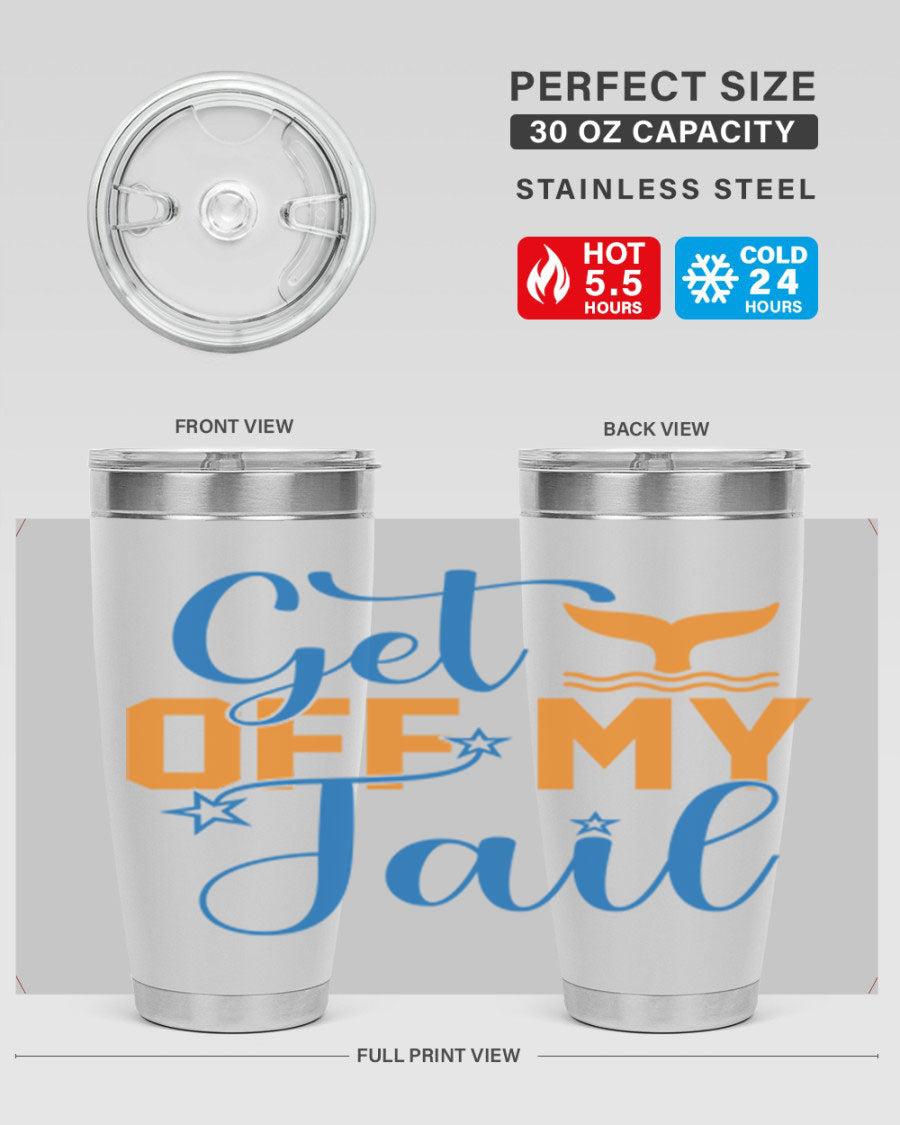 Get off My Tail 168# Mermaid Tumbler, a stylish 20oz double wall vacuum stainless steel tumbler with a vibrant mermaid design.