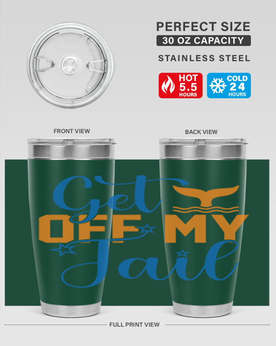 Get off My Tail 168# Mermaid Tumbler, a stylish 20oz double wall vacuum stainless steel tumbler with a vibrant mermaid design.