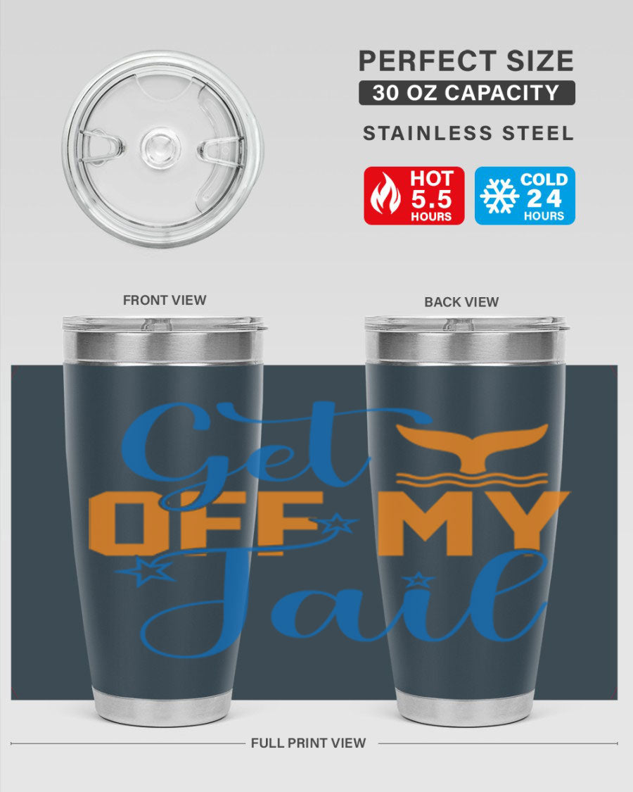 Get off My Tail 168# Mermaid Tumbler, a stylish 20oz double wall vacuum stainless steel tumbler with a vibrant mermaid design.