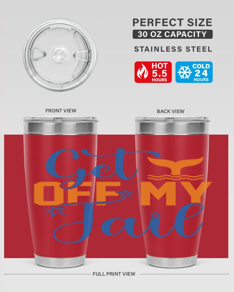 Get off My Tail 168# Mermaid Tumbler, a stylish 20oz double wall vacuum stainless steel tumbler with a vibrant mermaid design.